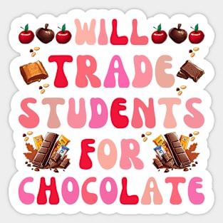 Will Trade Students For Chocolate Teacher fun back to school Sticker